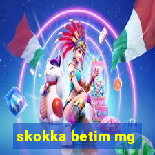 skokka betim mg